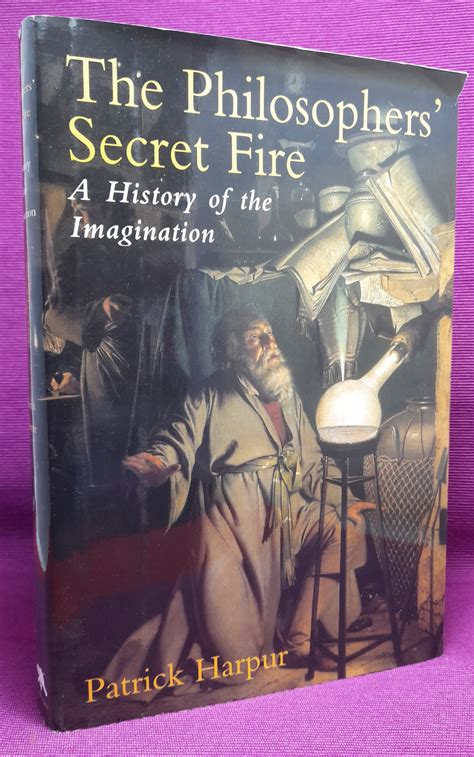 the philosophers secret fire a history of the imagination Reader